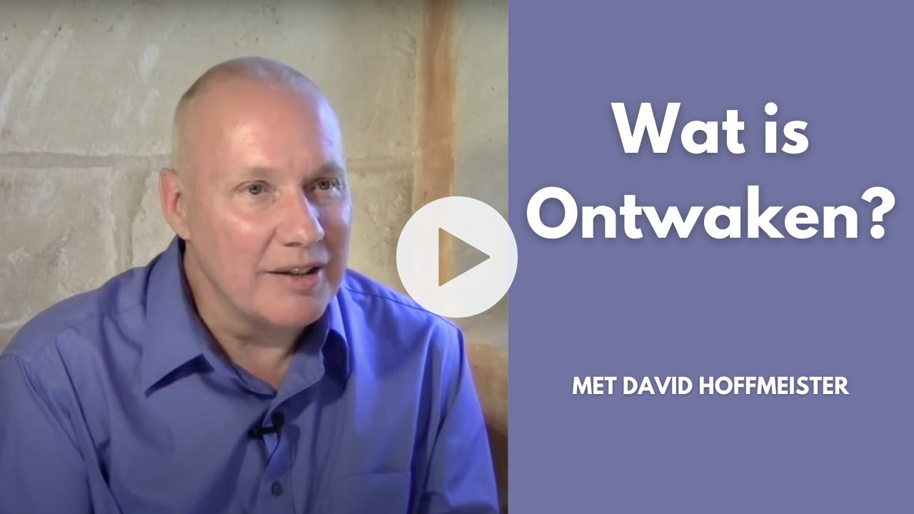 Wat is Ontwaken? | David Hoffmeister | ECIW | Intuïtief leven met Een cursus in wonderen 🦋